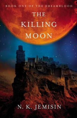 Kniha The Killing Moon N. K. Jemisin