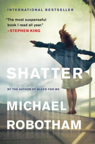 Kniha Shatter Michael Robotham