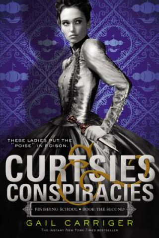 Kniha Curtsies & Conspiracies Gail Carriger
