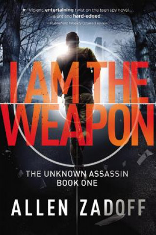 Książka I Am the Weapon Allen Zadoff