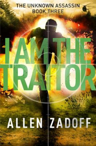 Knjiga I Am the Traitor Allen Zadoff