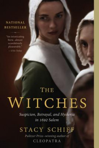 Kniha The Witches: Salem, 1692 Stacy Schiff
