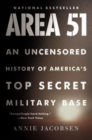 Carte Area 51: An Uncensored History of America's Top Secret Military Base Annie Jacobsen