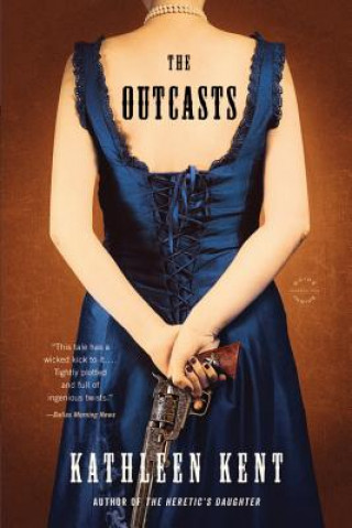 Knjiga The Outcasts Kathleen Kent