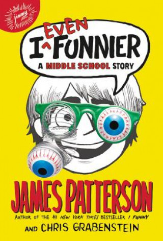 Книга I Even Funnier: A Middle School Story James Patterson