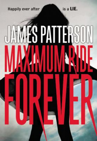 Carte Maximum Ride Forever James Patterson