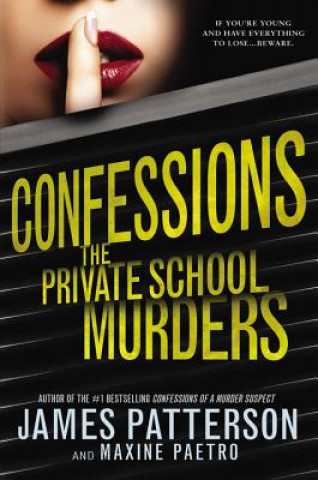 Carte Confessions: The Private School Murders James Patterson