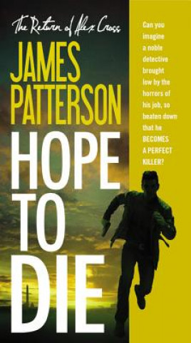 Kniha Hope to Die James Patterson