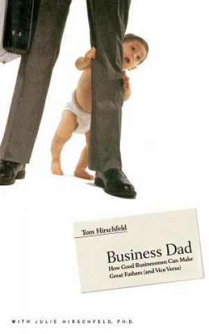 Knjiga Business Dad Tom Hirschfeld