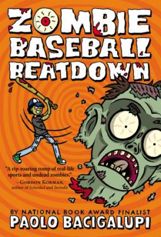 Knjiga Zombie Baseball Beatdown Paolo Bacigalupi