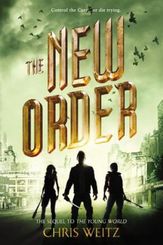 Book The New Order Chris Weitz