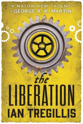 Kniha The Liberation Ian Tregillis