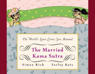 Carte The Married Kama Sutra: The World's Least Erotic Sex Manual Simon Rich