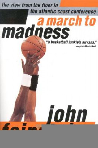 Книга A March to Madness John Feinstein