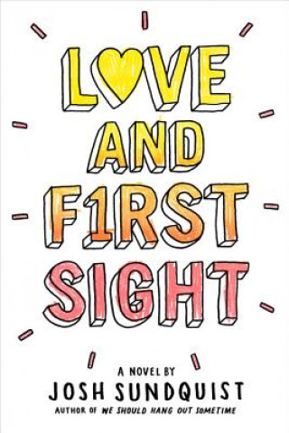 Kniha Love and First Sight Josh Sundquist