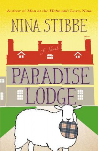 Könyv Paradise Lodge Nina Stibbe