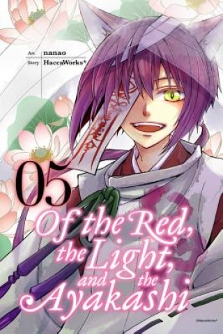 Kniha Of the Red, the Light, and the Ayakashi, Vol. 5 Haccaworks