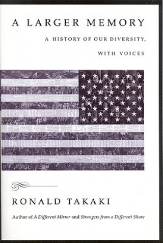 Könyv A Larger Memory Ronald T. Takaki