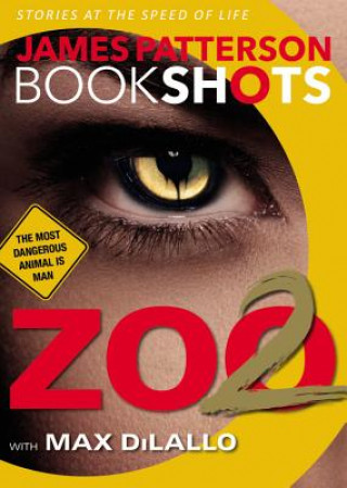 Kniha Zoo II: A Bookshot: A Zoo Story James Patterson