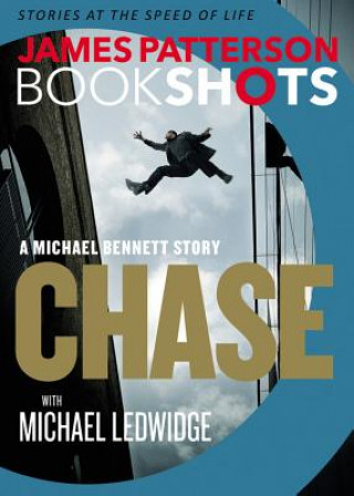 Книга Chase: A Bookshot: A Michael Bennett Story James Patterson