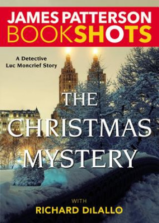 Könyv The Christmas Mystery: A Detective Luc Moncrief Story James Patterson