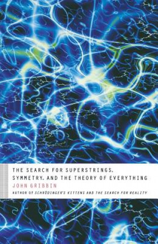 Livre The Search for Superstrings, Symmetry, and the Theory of Everything John R. Gribbin