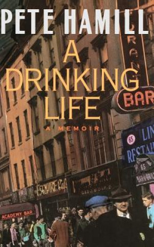 Kniha A Drinking Life: A Memoir Pete Hamill