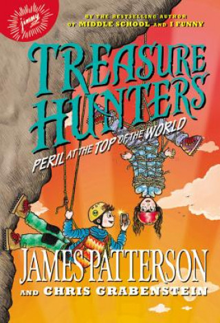 Carte Treasure Hunters: Peril at the Top of the World James Patterson