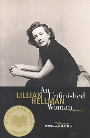 Kniha An Unfinished Woman: A Memoir Lillian Hellman
