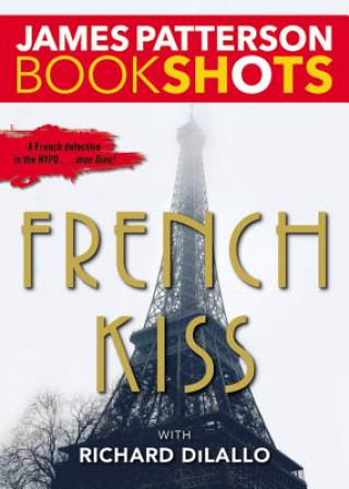 Carte French Kiss: A Detective Luc Moncrief Story John Doe