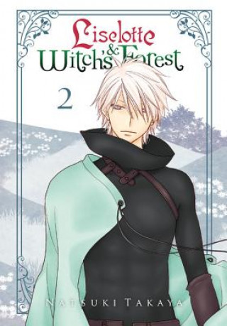 Kniha Liselotte & Witch's Forest, Vol. 2 Natsuki Takaya