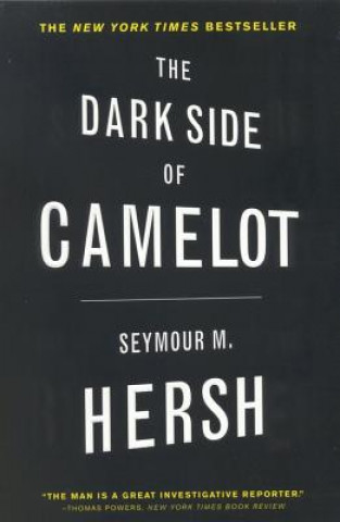Kniha Dark Side of Camelot, the Seymour M. Hersh