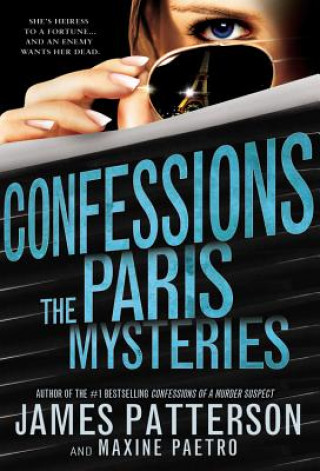 Carte Confessions: The Paris Mysteries James Patterson