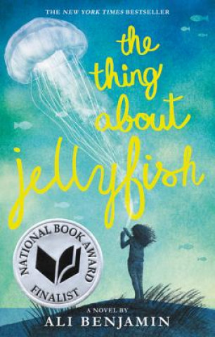Kniha Thing About Jellyfish Ali Benjamin