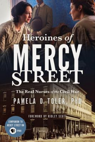 Kniha Heroines of Mercy Street Pamela D. Toler Phd