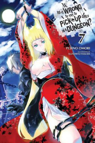 Książka Is It Wrong to Try to Pick Up Girls in a Dungeon?, Vol. 7 (light novel) Fujino Omori