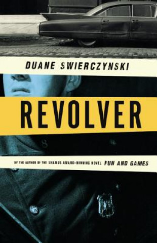 Carte Revolver Duane Swierczynski