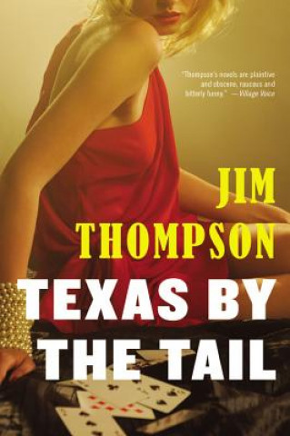 Kniha Texas by the Tail Jim Thompson