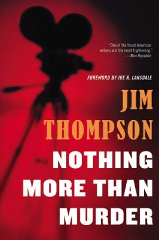 Könyv Nothing More Than Murder Jim Thompson
