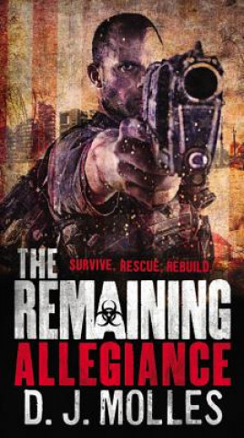 Knjiga The Remaining: Allegiance D. J. Molles