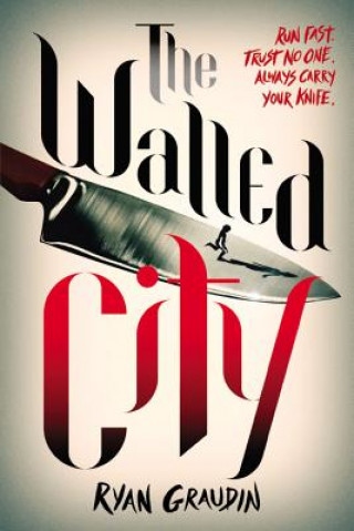 Kniha Walled City Ryan Graudin