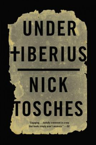 Knjiga Under Tiberius Nick Tosches