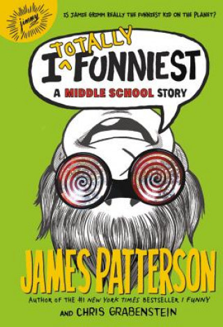 Kniha I Totally Funniest: A Middle School Story James Patterson
