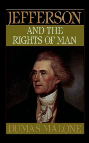 Carte Jefferson and the Rights of Man - Volume II Dumas Malone