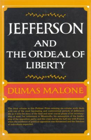 Buch Jefferson & the Ordeal of Liberty Dumas Malone