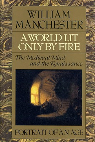 Könyv A World Lit Only by Fire William Manchester