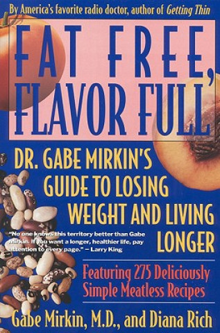 Kniha Fat Free, Flavor Full Gabe Mirkin