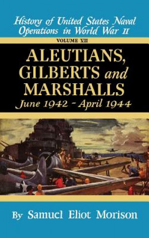 Könyv Us Naval 7:Aluetians,Gilberts Samuel Eliot Morison