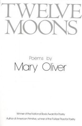 Kniha Twelve Moons Mary Oliver