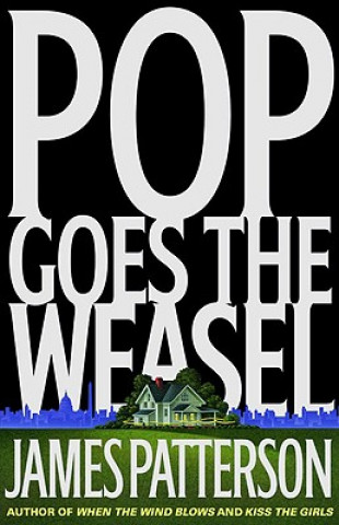 Book Pop Goes the Weasel James Patterson